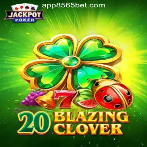 Discover the Thrill of 20BlazingClover at 8565BET.COM Oficial Slots Brasil #1